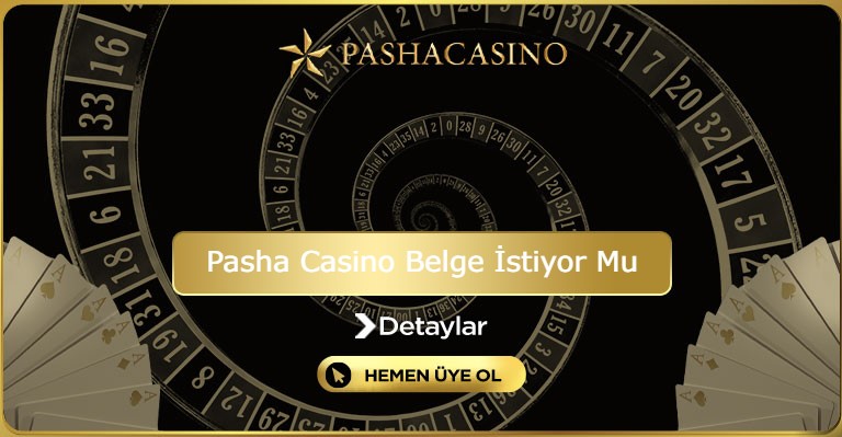 Pasha Casino Belge İstiyor Mu