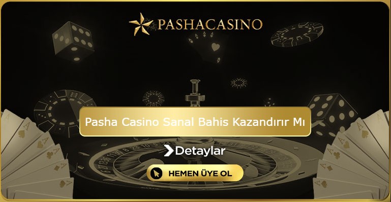 Pasha Casino Sanal Bahis Kazandırır Mı