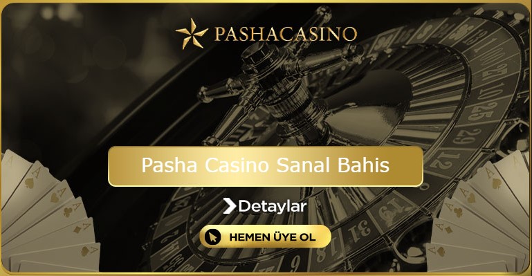 Pasha Casino Sanal Bahis