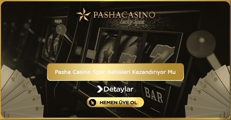 Pasha Casino Spor Bahisleri Kazandırıyor Mu